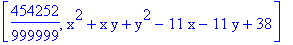 [454252/999999, x^2+x*y+y^2-11*x-11*y+38]